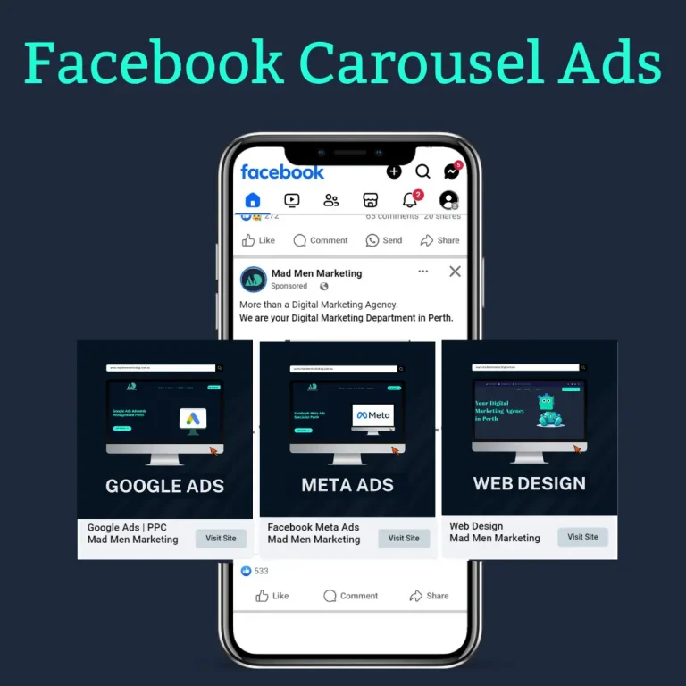 The image displays a smartphone screen with a Facebook ad from Mad Men Marketing, featuring the text 'More than a Digital Marketing Agency. We are your Digital Marketing Department in Perth. ' Below the main ad, there are three carousel cards displaying different services: In terms of the website layout, there are namely three links available, including ‘Google Ads | PPC Mad Men Marketing,’ ‘Facebook Meta Ads Mad Men Marketing,’ and ‘Web Design Mad Men Marketing,’ where each link is enclosed with the ‘Visit Site’ button. The background is blue at the background while the main title is shown as ‘Facebook Carousel Ads’ on the top.
